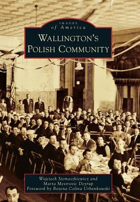 Wallington's Polish Community by Siemaszkiewicz, Wojciech