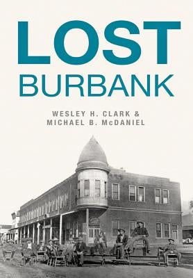Lost Burbank by McDaniel, Wesley H. Clark