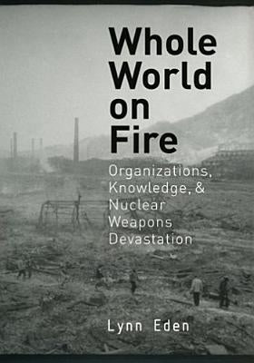 Whole World on Fire by Eden, Lynn