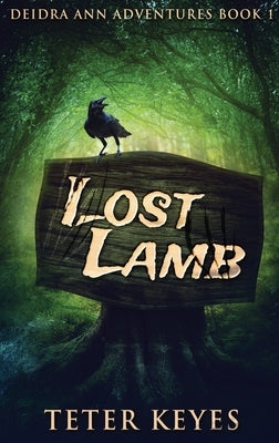 Lost Lamb: Large Print Hardcover Edition by Keyes, Teter