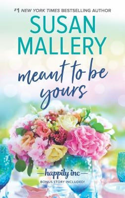 Meant to Be Yours by Mallery, Susan