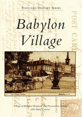 Babylon Village by Village of Babylon Historical and Preser