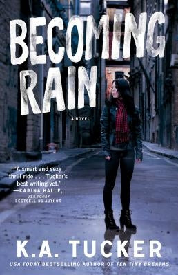 Becoming Rain, Volume 2 by Tucker, K. a.