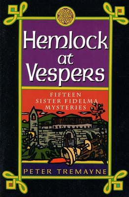 Hemlock at Vespers by Tremayne, Peter