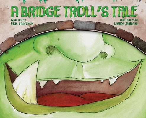 A Bridge Troll's Tale by Salvesen, Eric