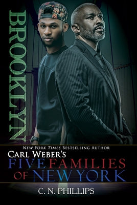 Carl Weber's: Five Families of New York: Part 1: Brooklyn by Phillips, C. N.