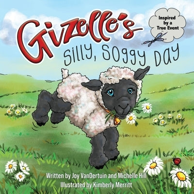 Gizelle's Silly, Soggy Day by Vandertuin, Joy