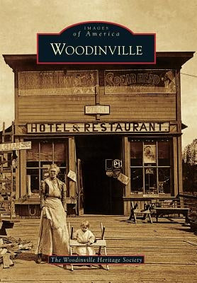 Woodinville by The Woodinville Heritage Society