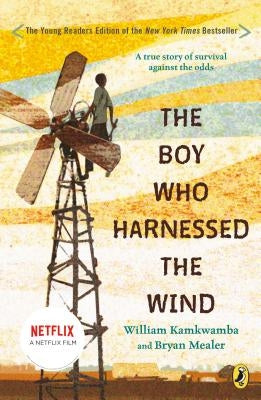 The Boy Who Harnessed the Wind: Young Readers Edition by Kamkwamba, William