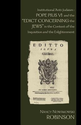 Institutional Anti-Judaism by Robinson, Nancy Nowakowski