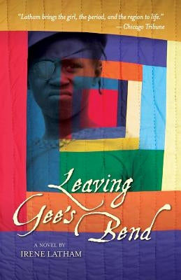 Leaving Gee's Bend by Latham, Irene