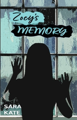 Zoey's Memory by Kate, Sara