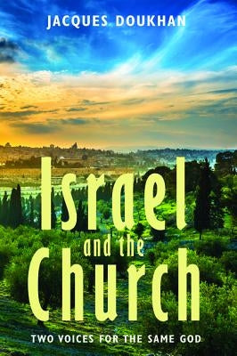 Israel and the Church by Doukhan, Jacques