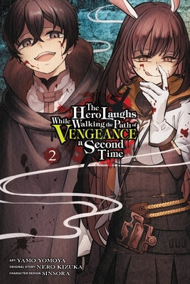 The Hero Laughs While Walking the Path of Vengeance a Second Time, Vol. 2 (Manga) by Nero, Kizuka