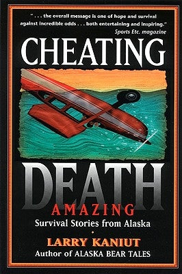 Cheating Death by Kaniut, Larry