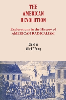 American Revolution by Young, Alfred F.