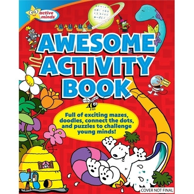 Active Minds Awesome Activities by Sequoia Children's Publishing