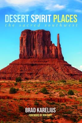 Desert Spirit Places by Karelius, Brad
