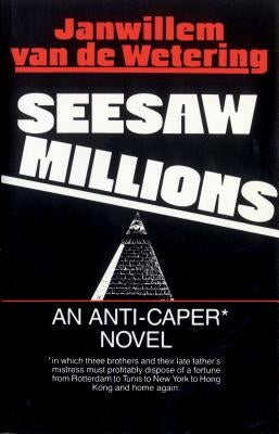 Seesaw Millions by Van De Wetering, Janwillwem