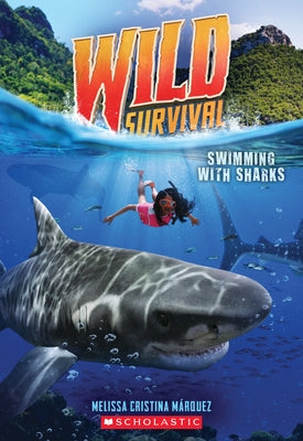 Swimming with Sharks (Wild Survival #2), 2 by Márquez, Melissa Cristina