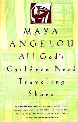 All God's Children Need Travelling Shoes by Angelou, Maya