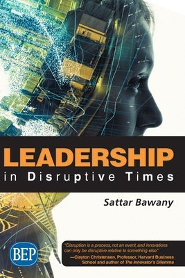 Leadership In Disruptive Times by Bawany, Sattar