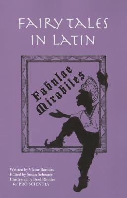 Fairy Tales in Latin: Fabulae Mirabiles by Barocas, Victor
