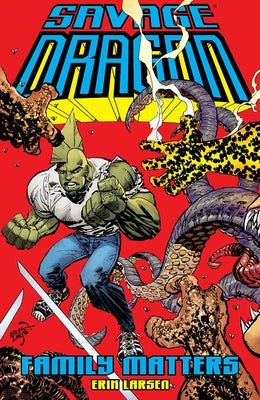 Savage Dragon: Family Matters by Larsen, Erik