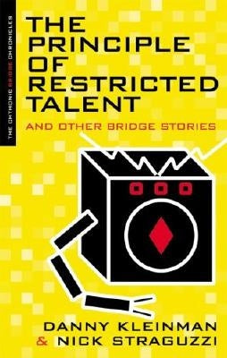 Principle of Restricted Talent and Other Stories by Kleinman, Danny