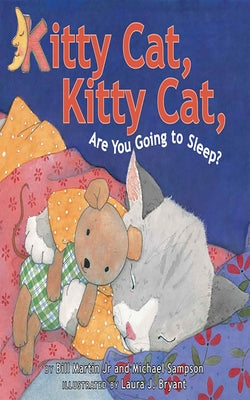 Kitty Cat, Kitty Cat, Are You Going to Sleep? by Martin, Bill