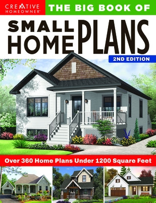 Big Book of Small Home Plans, 2nd Edition: Over 360 Home Plans Under 1200 Square Feet by Design America Inc