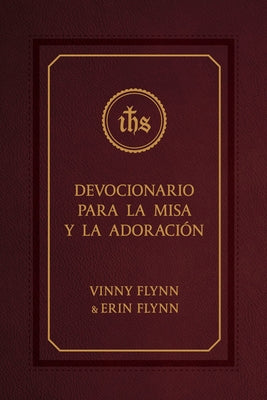 Devocionario Para La Misa Y La Adoracion by Flynn, Vinny