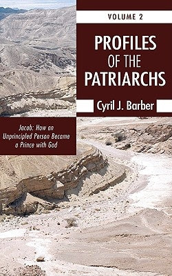 Profiles of the Patriarchs, Volume 2 by Barber, Cyril J.