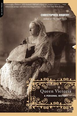 Queen Victoria: A Personal History by Hibbert, Christopher