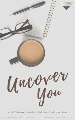Uncover You by Russell, Alexis C.