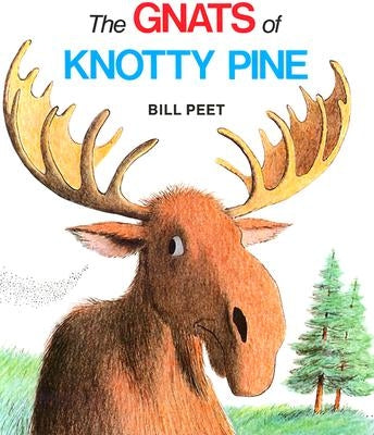 The Gnats of Knotty Pine by Peet, Bill