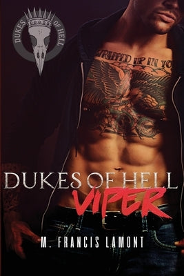 Dukes of Hell Book 1: Viper by Lamont, M. Francis