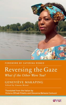 Reversing the Gaze: What If the Other Were You? by Makaping, Genevi&#232;ve