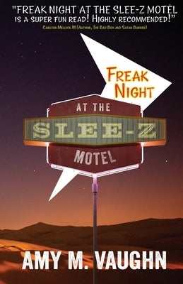 Freak Night at the Slee-Z Motel by Vaughn, Amy M.