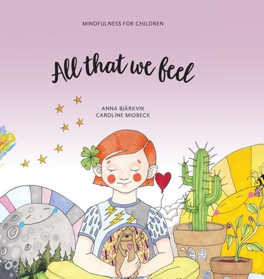 All that we feel: Mindfulness for children by Bjärkvik, Anna