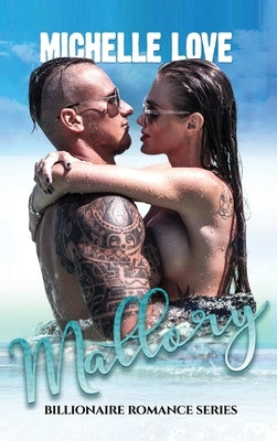 Mallory: Billionaire Romance Series by Love, Michelle