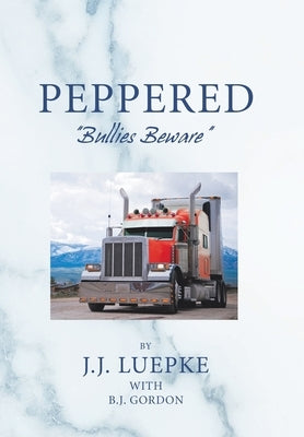 Peppered: Bullies Beware by Luepke, J. J.