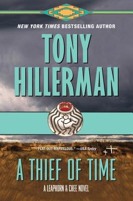 A Thief of Time: A Leaphorn and Chee Novel by Hillerman, Tony