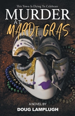 Murder At Mardi Gras by Lamplugh, Doug