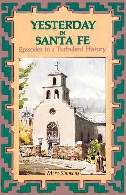 Yesterday in Santa Fe by Simmons, Marc