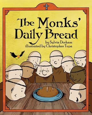 The Monks Daily Bread by Dorham, Sylvia