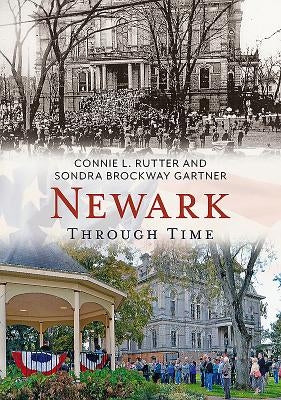 Newark Through Time by Rutter, Connie L.