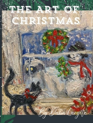 The Art of Christmas by Cargile, Dana M.