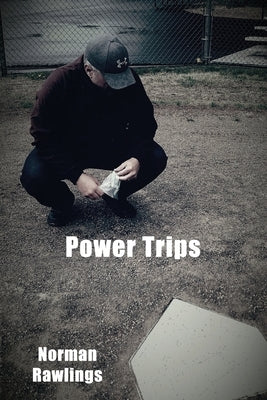 Power Trips by Rawlings, Norman