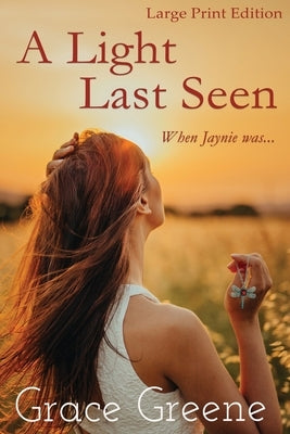 A Light Last Seen (Large Print) by Greene, Grace